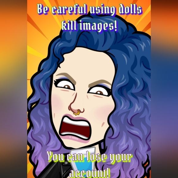 DOLLS KILL WILL GET UR ACCOUNT SHUT DOWN!!! - Picture 2 of 2
